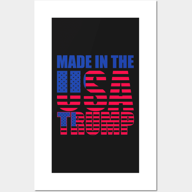 MADE IN THE USA TRUMP Wall Art by truthtopower